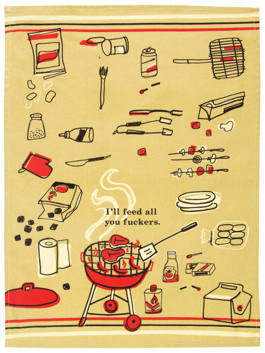 I'll Feed All You Fuckers BBQ Tea Towel