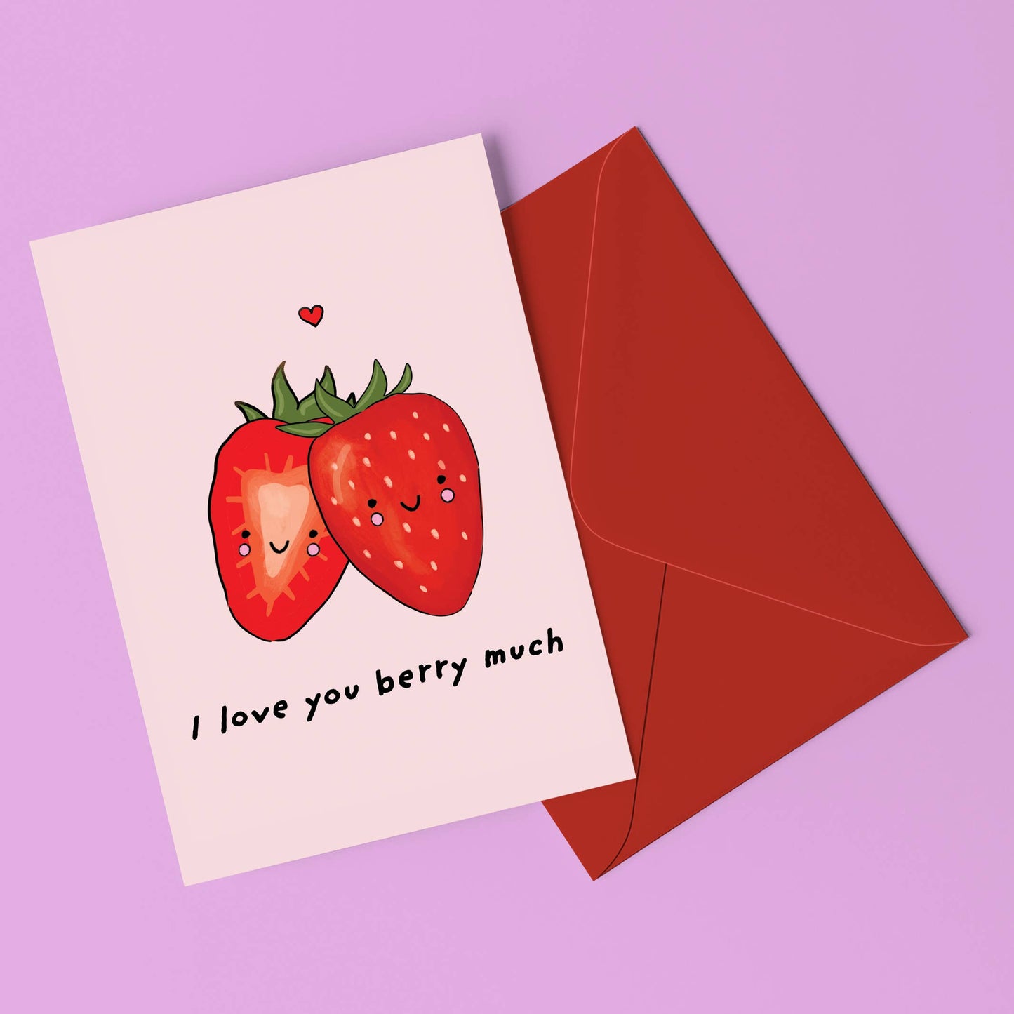 I Love You Berry Much Greeting Card