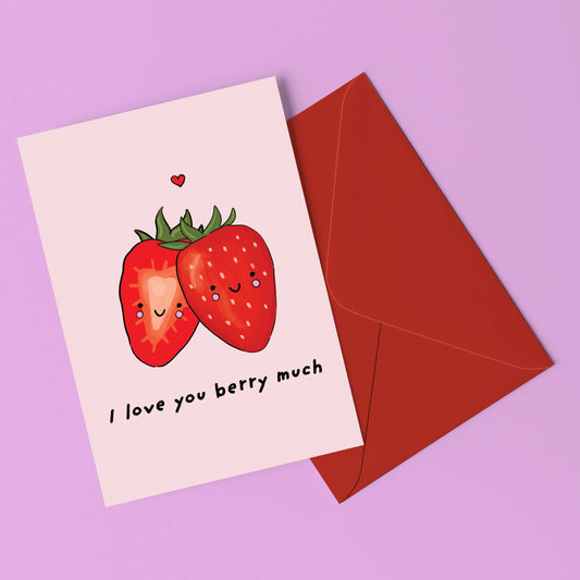 I Love You Berry Much Greeting Card