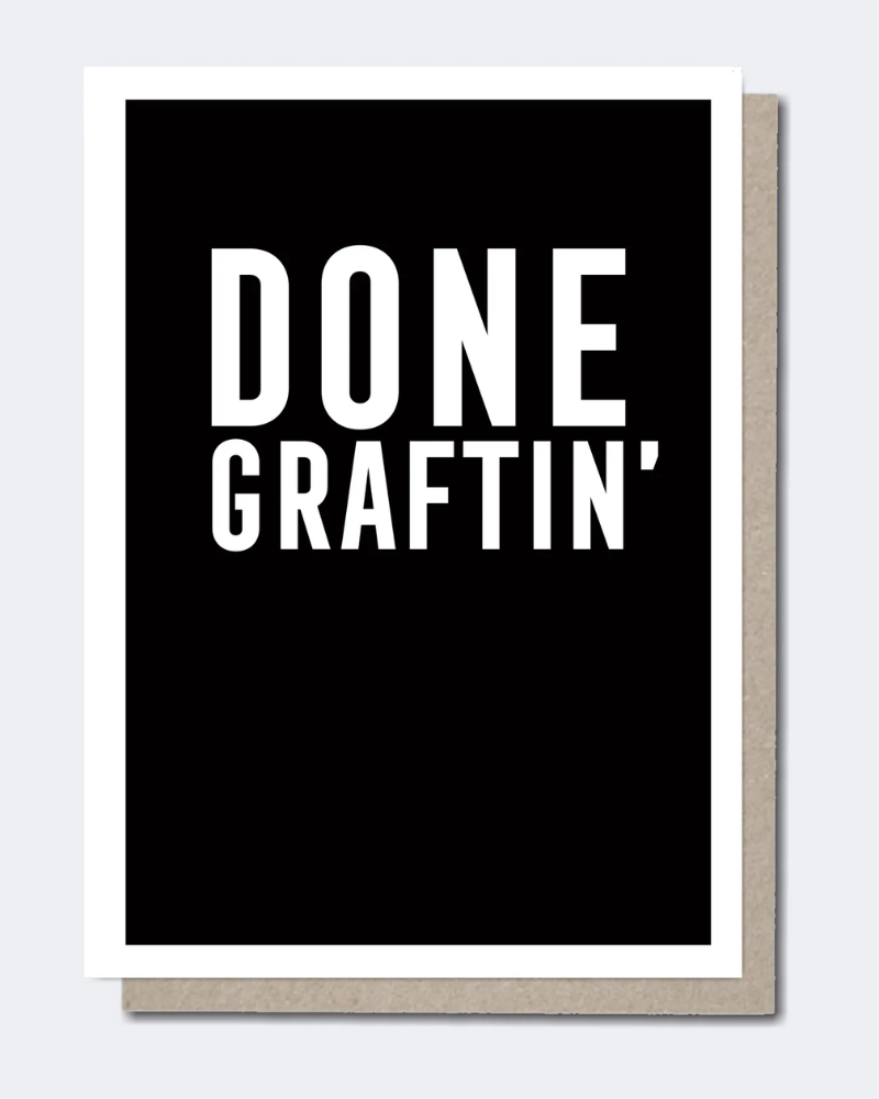 Done Graftin' Greeting Card