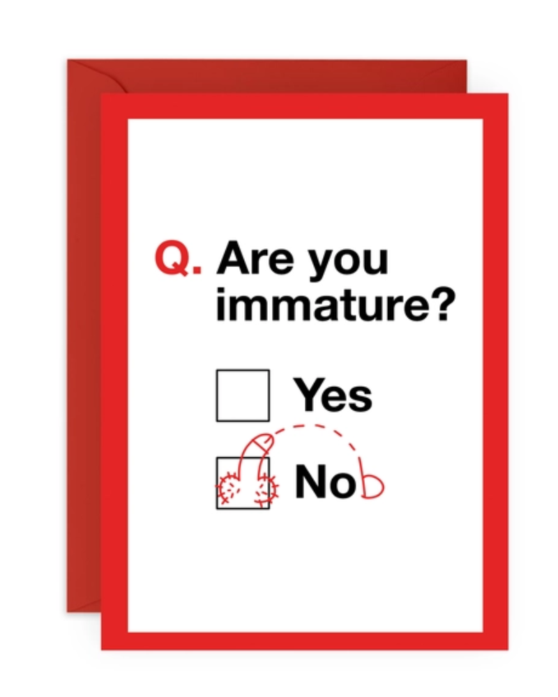 Are You Immature Card