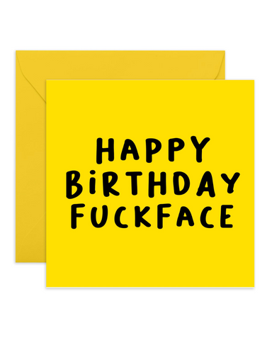 Happy Birthday Fuck Face Card
