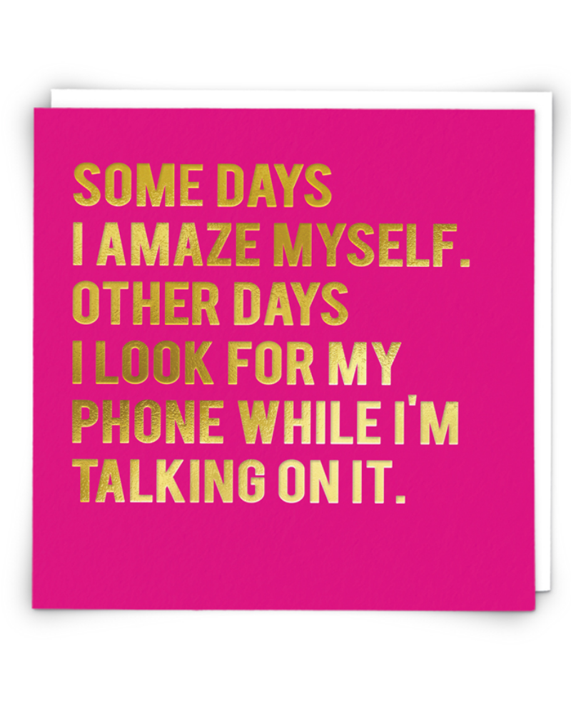 Sometimes I Amaze Myself Card