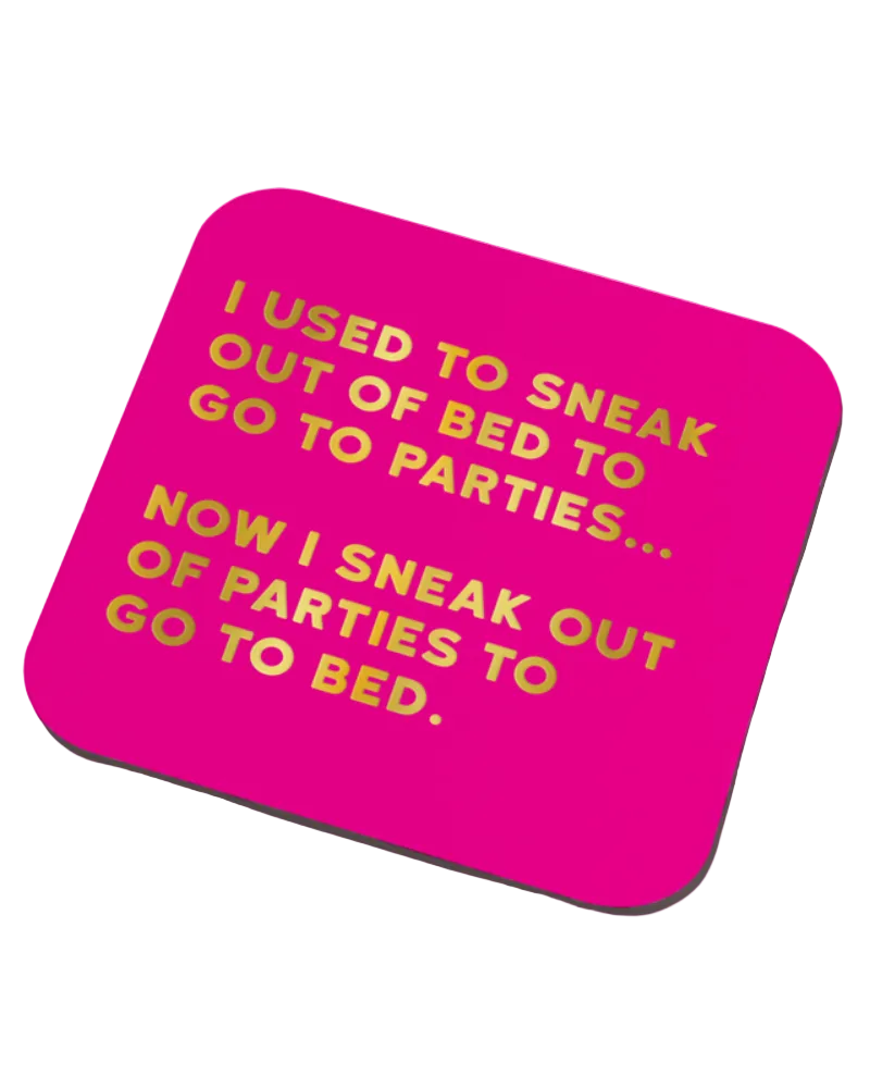Sneak Out To Parties Coaster