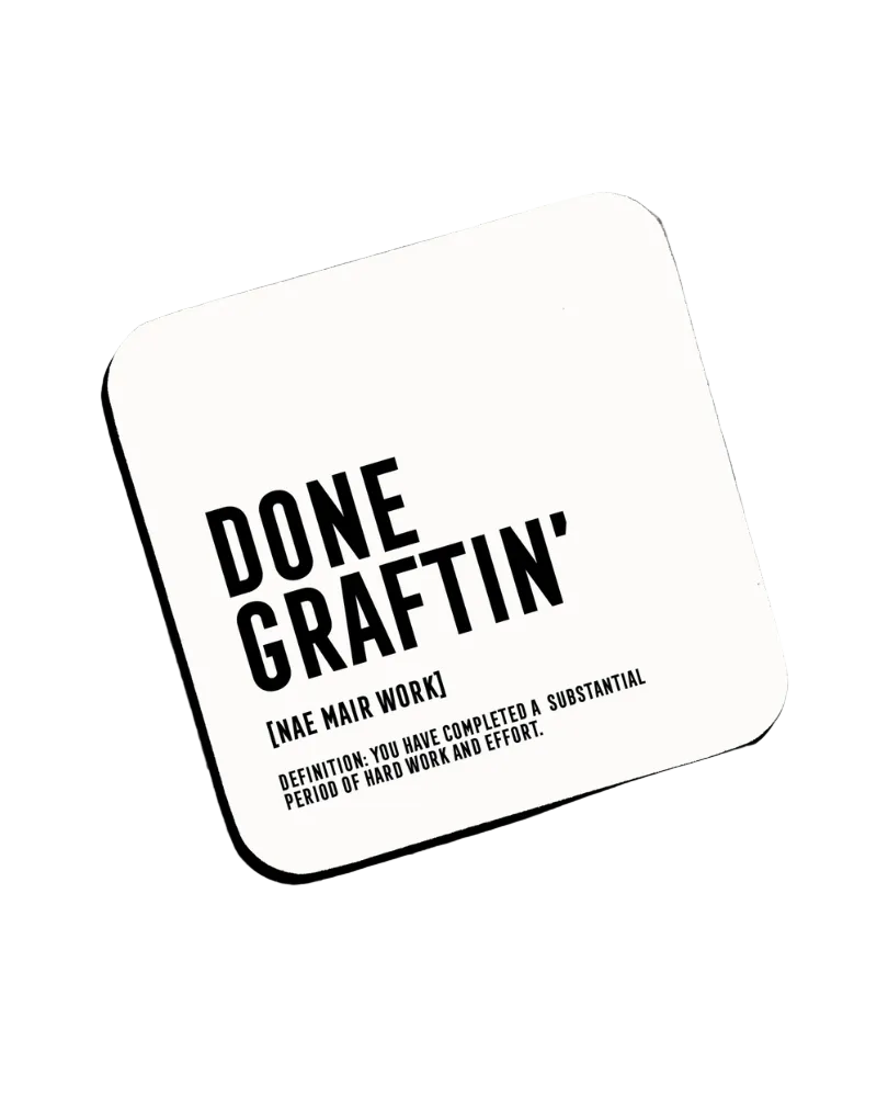 Done Graftin' Scottish Definition Coaster