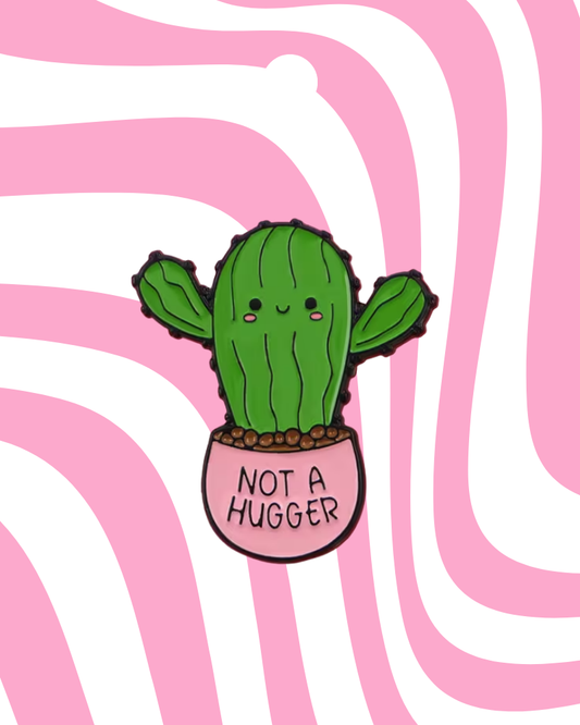 Not a Hugger Cactus Enamel Pin Badge