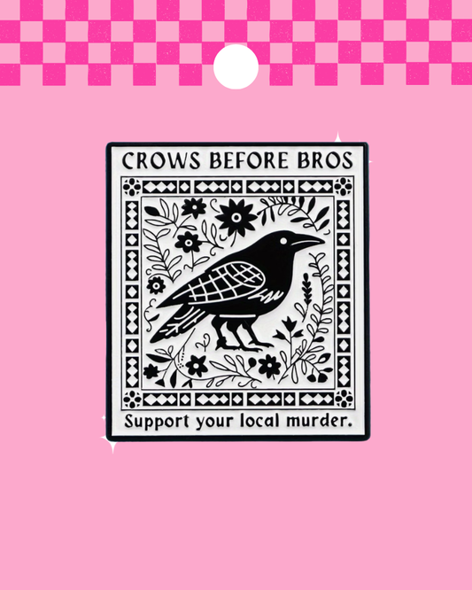 Crows Before Bros Enamel Pin Badge