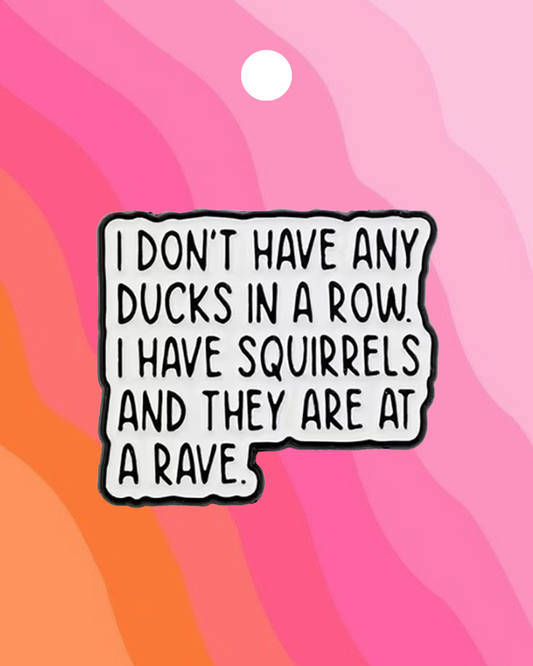 Ducks in a Row Enamel Pin Badge