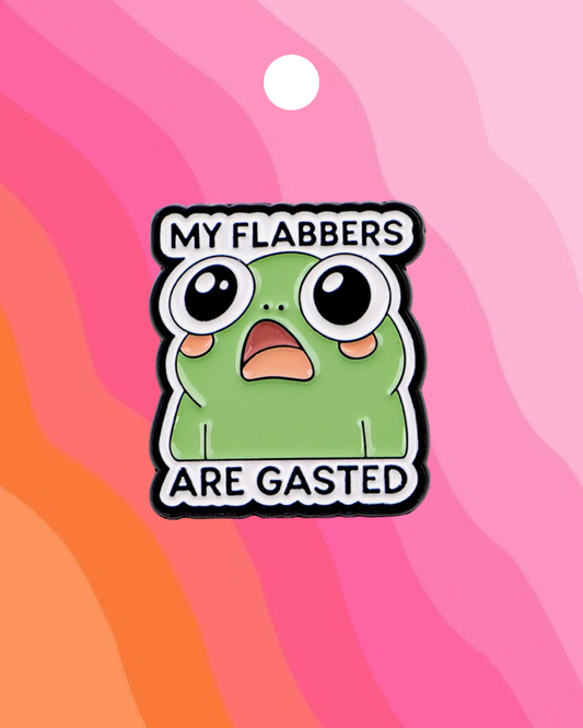 My Flabbers Are Gasted Frog Enamel Pin Badge