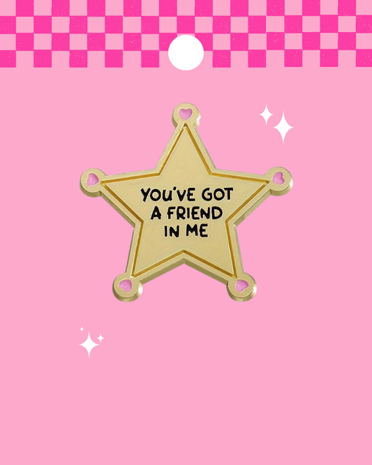 You've Got a Friend in Me Star Enamel Pin Badge
