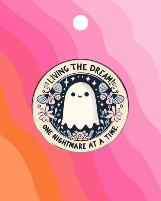 Living the Dream Ghost Enamel Pin Badge