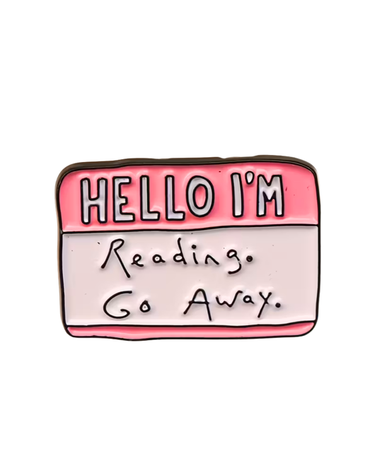 Go Away I'm Reading Enamel Pin Badge
