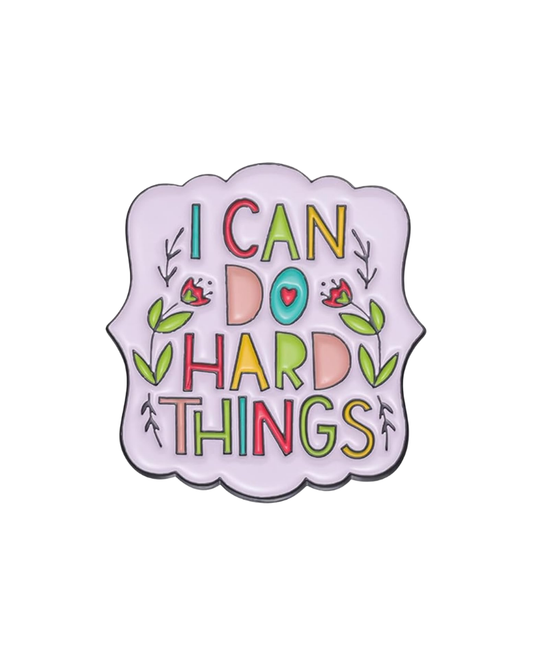I Can Do Hard Things Enamel Pin Badge