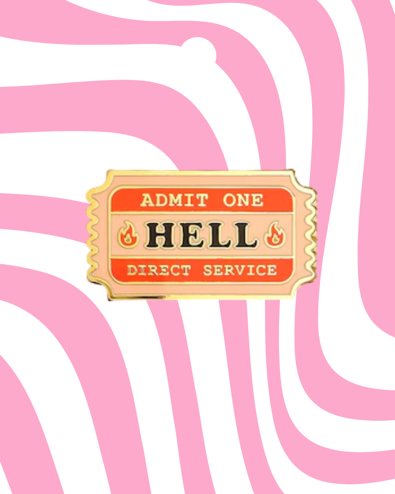 Admit One Hell Ticket Enamel Pin Badge