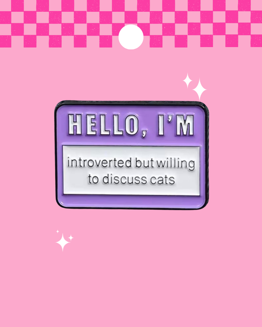 Hello I'm Introverted Cats Enamel Pin Badge