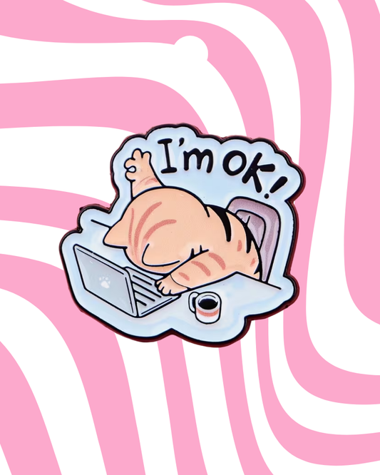 I'm OK Laptop Cat Enamel Pin Badge