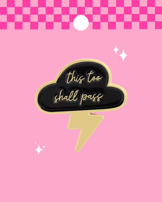 This Too Shall Pass Cloud Enamel Pin Badge