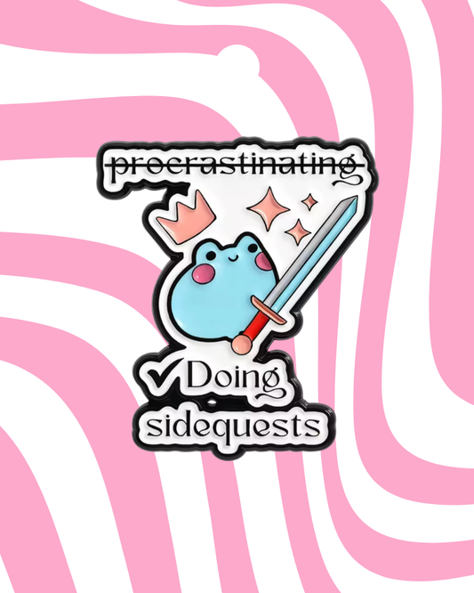 Procrastinating Doing Side Quests Enamel Pin Badge