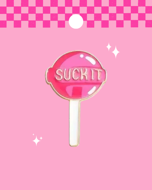 Suck It Lollipop Enamel Pin Badge