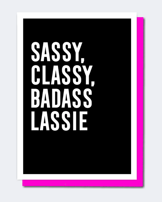 Sassy Classy Badass Lassie Greeting Card