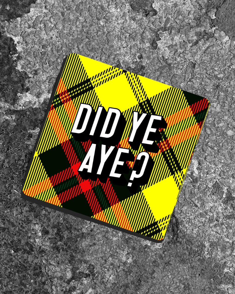 Did Ye Aye Tartan Coaster