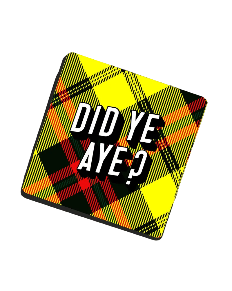 Did Ye Aye Tartan Coaster