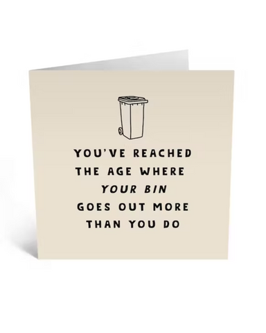 You've Reached An Age... Greetings Card
