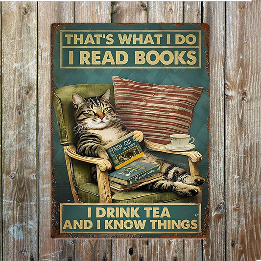 Read Books Drink Tea Know Things Cat Metal Sign Plaque: 6x8inch