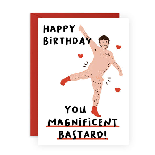 Magnificent Bastard Birthday Card