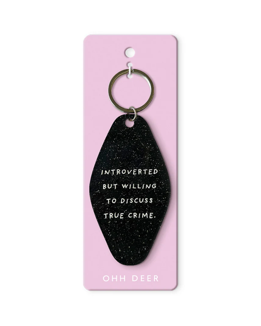 Introverted But Willing To Discuss True Crime Hotel Keyring