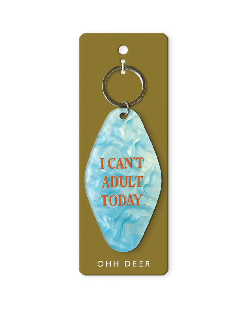 I Can't Adult Today Hotel Keyring