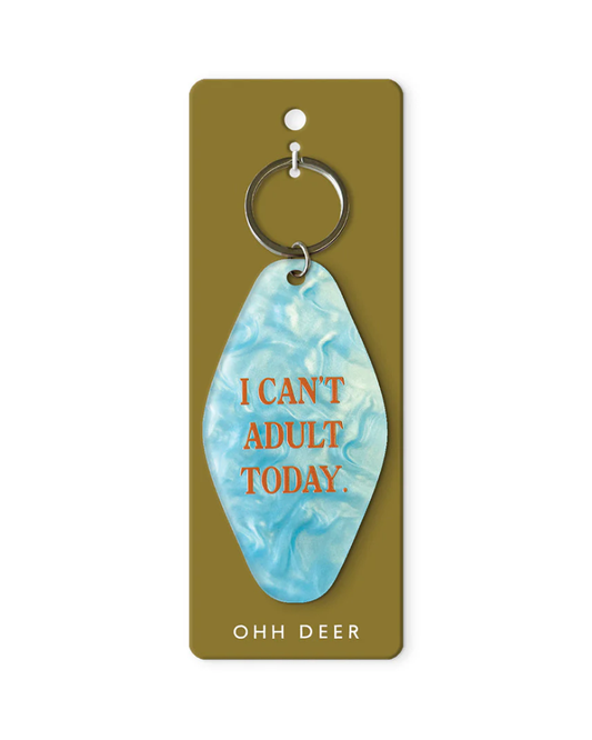I Can't Adult Today Hotel Keyring