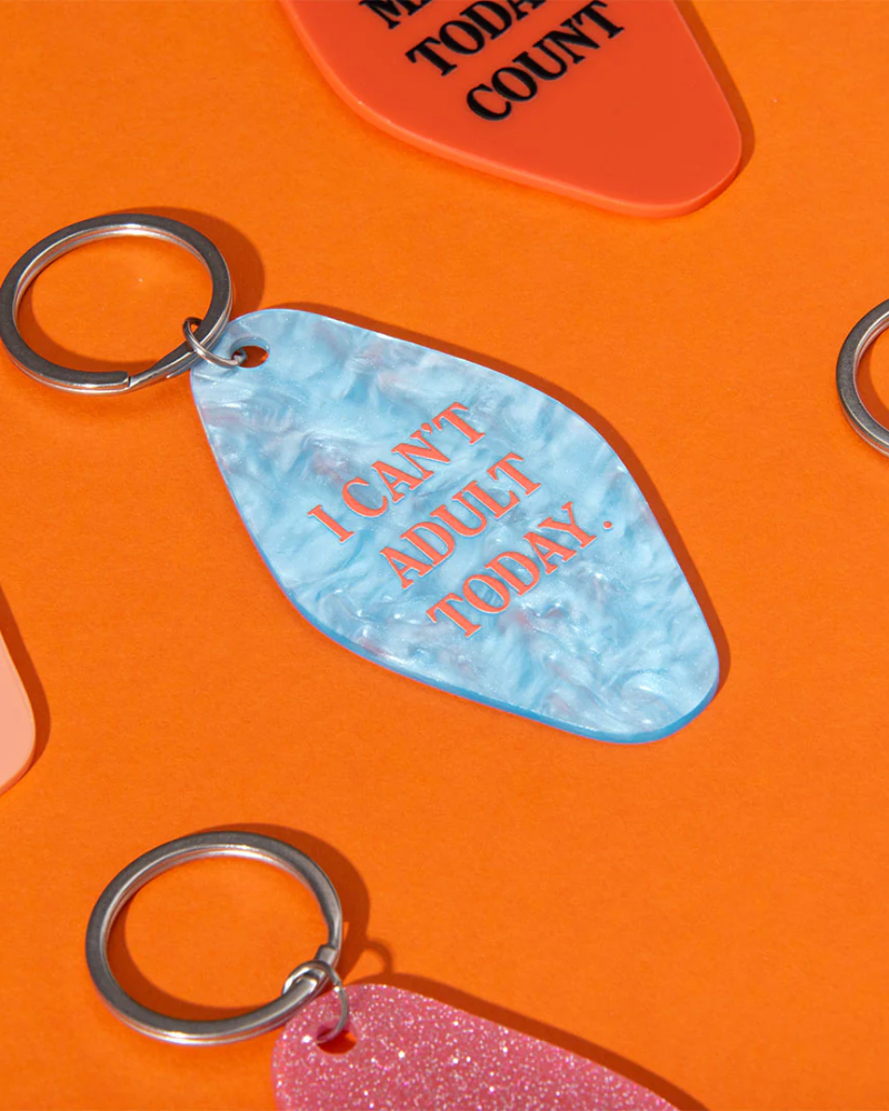 I Can't Adult Today Hotel Keyring