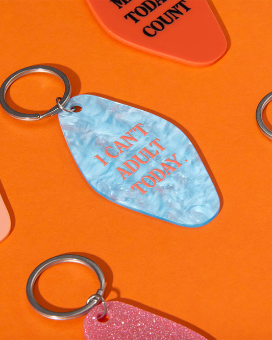 I Can't Adult Today Hotel Keyring