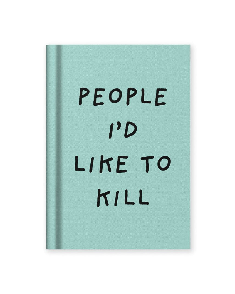 People I'd Like To K*ll A7 Fabric Notebook