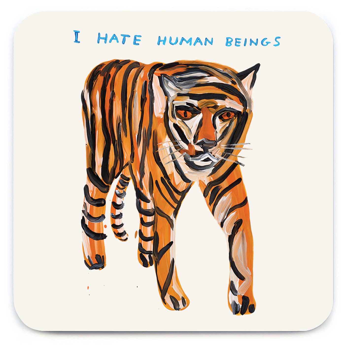 Tiger Hates Humans David Shrigley Coaster
