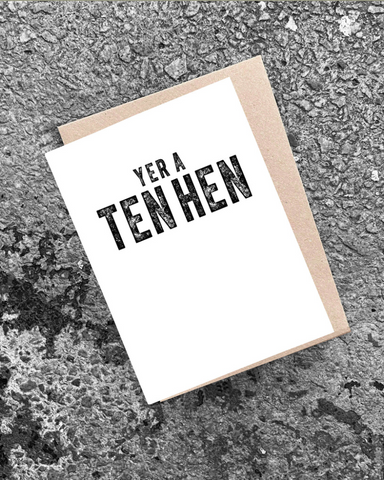 Yer a Ten Hen Greeting Card