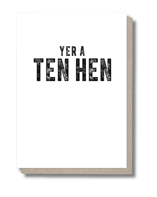 Yer a Ten Hen Scottish Greeting Card