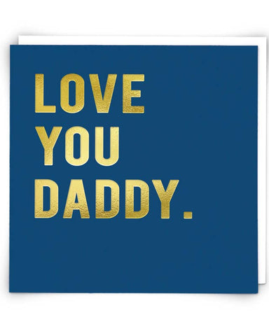 Love You Daddy Greetings Card