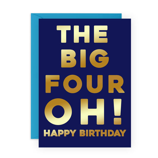 The Big Four Oh! 40 Birthday Card