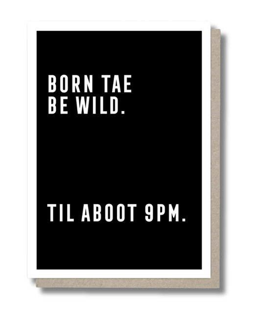 Born Tae Be Wild Scottish Greeting Card