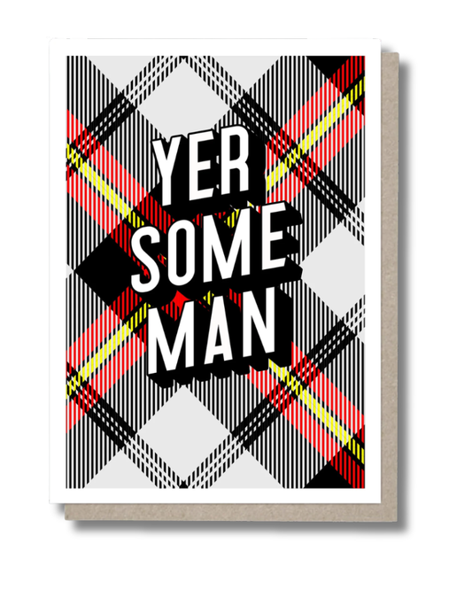 Yer Some Man Tartan Greeting Card