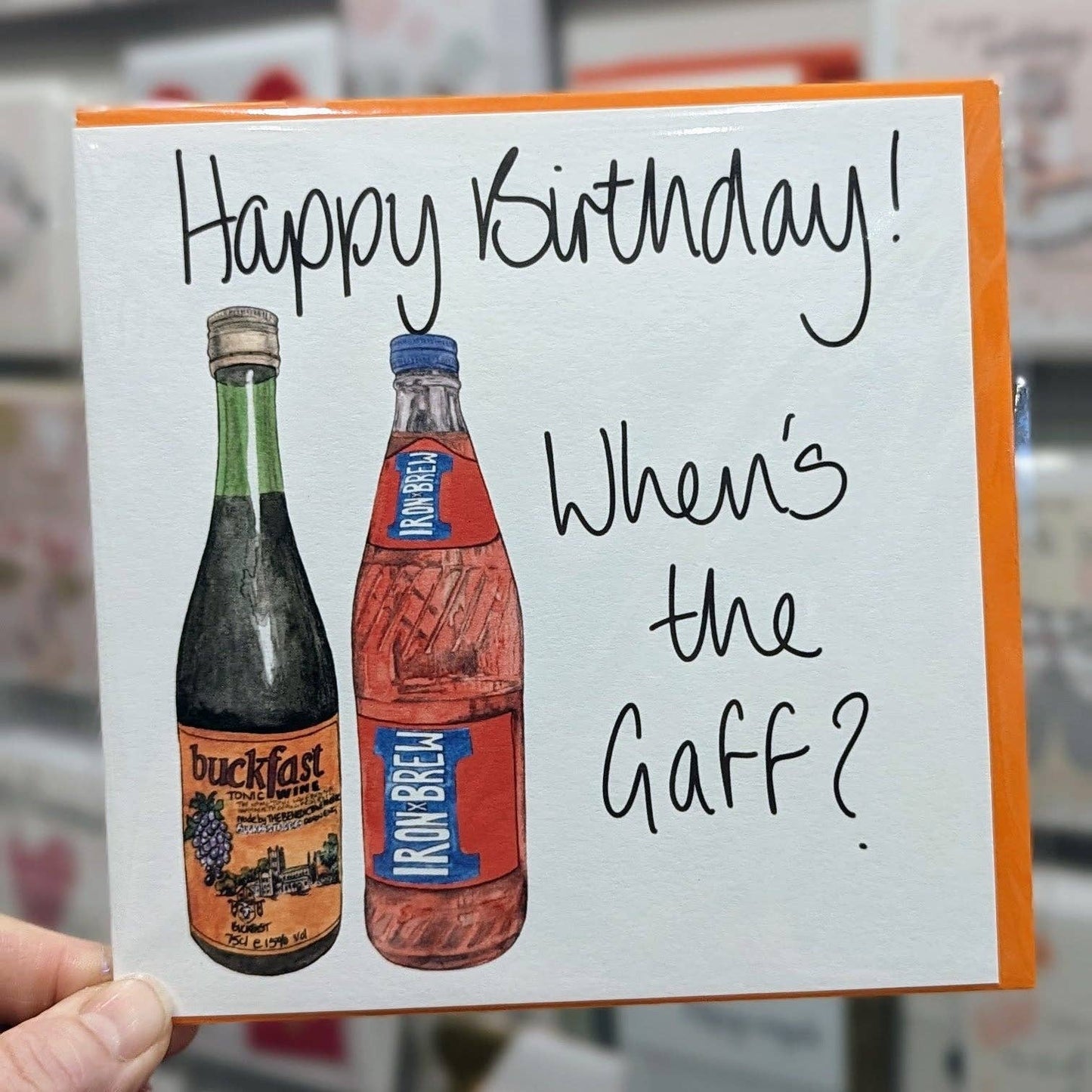 When's the Gaff Buckfast Irn Bru Birthday Card