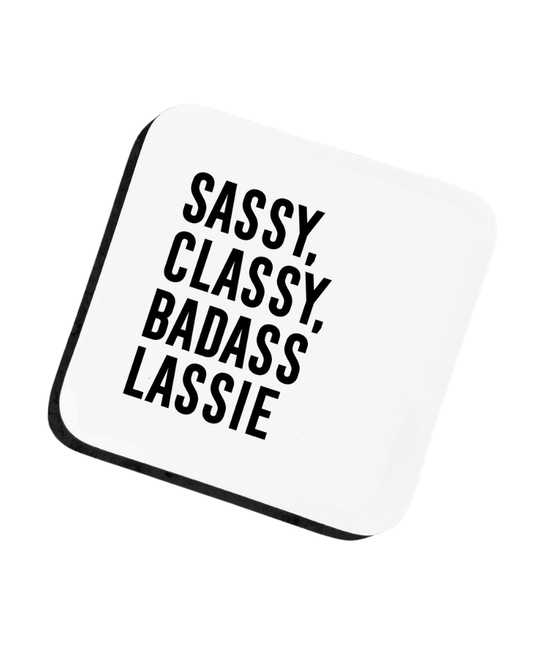 Sassy Classy Badass Lassie Coaster