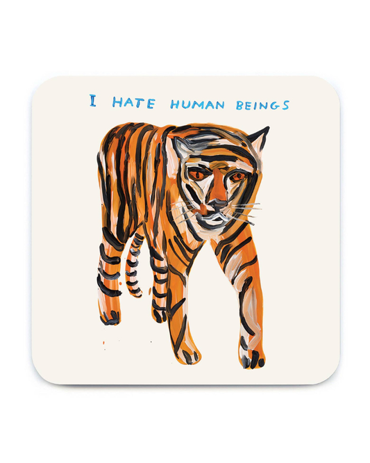 Tiger Hates Humans David Shrigley Coaster