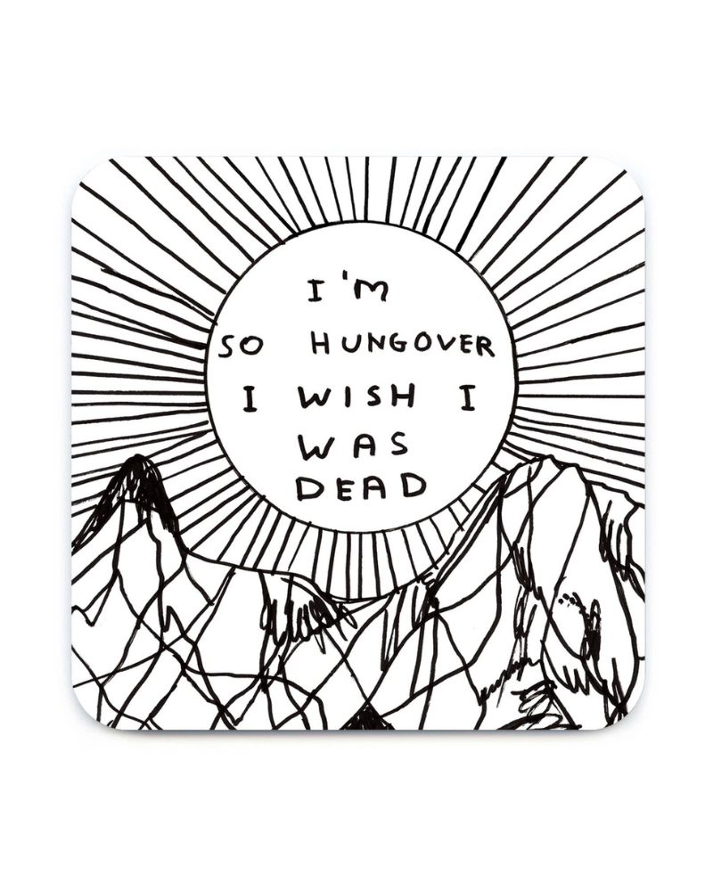 I'm So Hungover David Shrigley Coaster