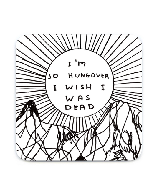 I'm So Hungover David Shrigley Coaster