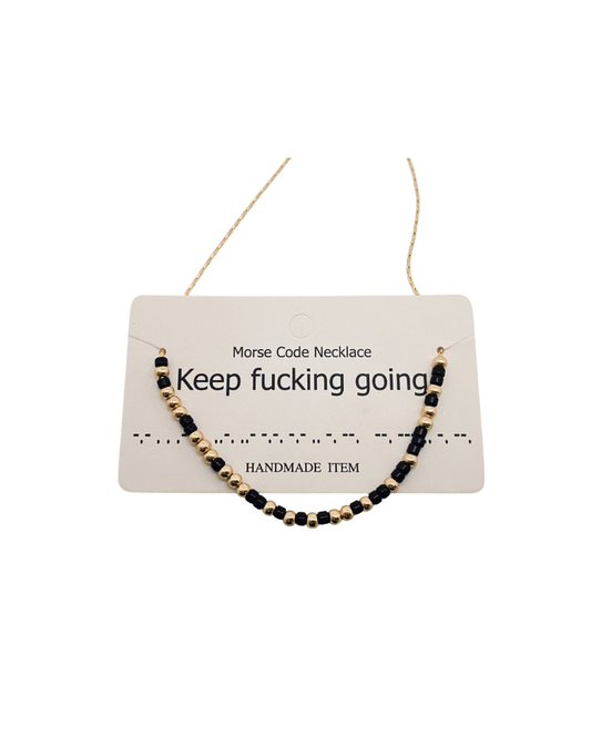 Keep Fucking Going Morse Code Necklace