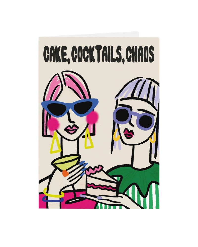 Cake Cocktails Chaos Birthday Card