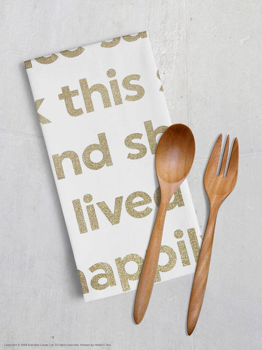 A Wise Woman Once Said Tea Towel